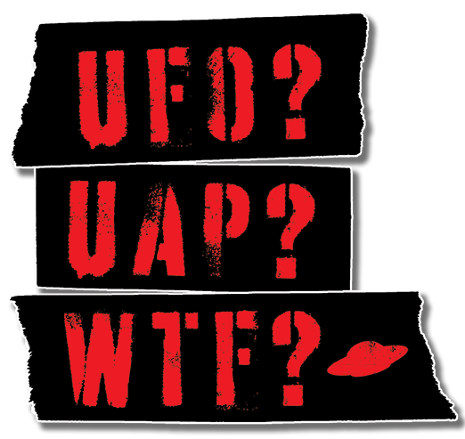 UFO? UAP? WTF?