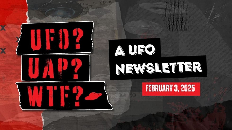 A UFO Newsletter - February 3, 2025