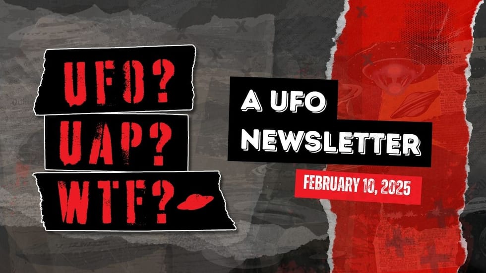 A UFO Newsletter | February 10, 202